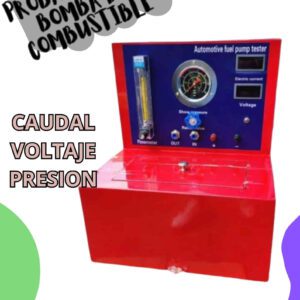 PROBADOR PARA BOMBAS DE COMBUSTIBLE CAUDAL-VOLTAJE-PRESION